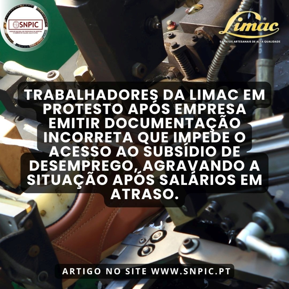 Limac - Fábrica de Calçado: A Luta Justa dos Trabalhadores por Direitos e Dignidade!